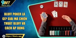 bluff poker là gì 9bet