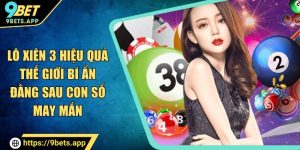 lô xiên 3 hiệu quả 9bet