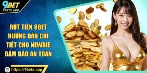 rút tiền 9bet